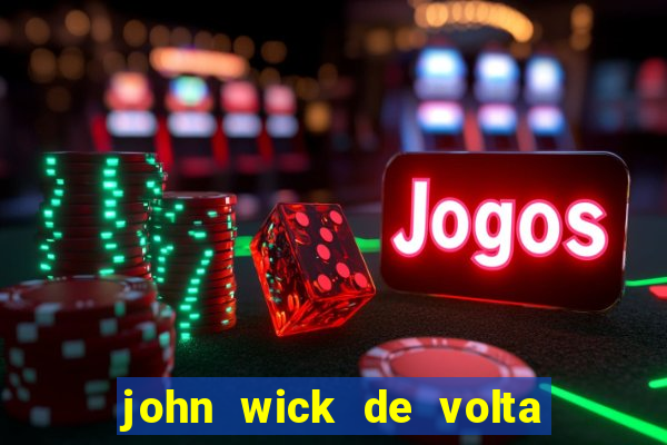 john wick de volta ao jogo dublado torrent